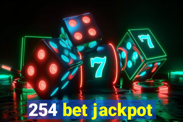 254 bet jackpot